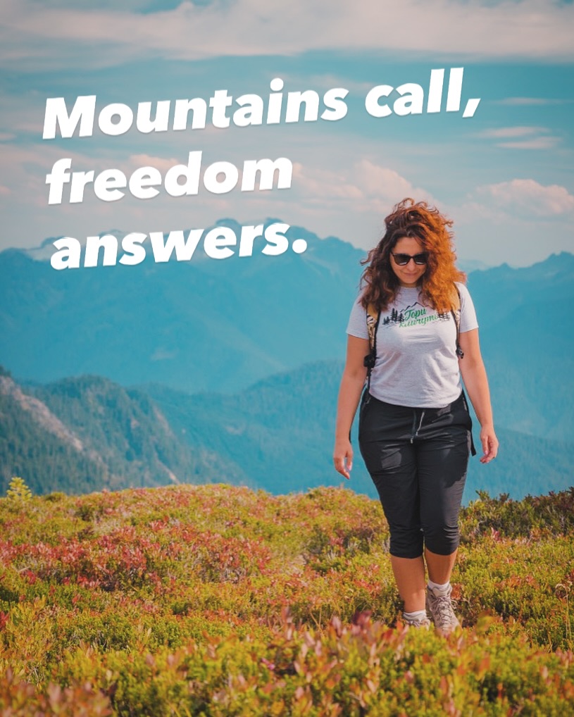 Climb the mountains not just to reach the top, but to remember how it feels to be free.